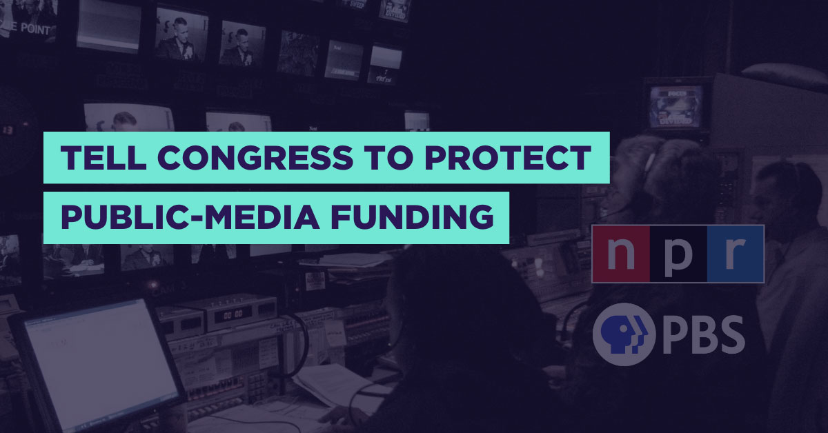 Tell Congress to Preserve Funding for Public Media